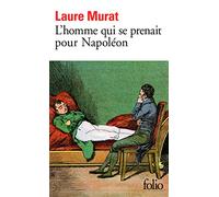 L'homme qui se prenait pour Napoleon: Pour une histoire politique de la folie