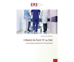L'Hôpital du Point "G" au Mali: Une analyse comparative internationale
