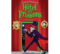 L'Hôtel des Frissons - tome 8 Bon sang ! (8)