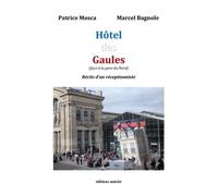 L'hôtel des Gaules, face à la gare du Nord - récits d'un réceptionniste