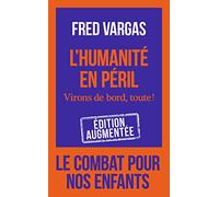 L'Humanité en Péril. Virons de Bord, Toute (Documents)