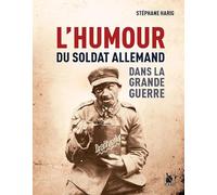 L'humour du soldat allemand dans la Grande Guerre