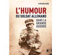 L'humour du soldat allemand dans la Grande Guerre