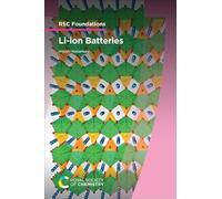 Li-ion Batteries: Volume 4 (RSC Foundations)