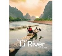 Li River, China: A Visual Journey Through Stunning Landmarks, Travel and Nature lovers.