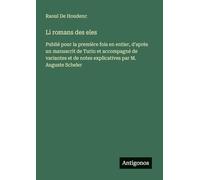 Li romans des eles: Publié pour la première fois en entier, d'après un manuscrit de Turin et accompagné de variantes et de notes explicatives par M. Auguste Scheler