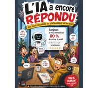 L'IA a encore répondu: 100 gags absurdes sur l'intelligence artificielle