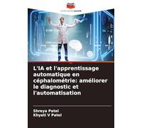 L'IA et l'apprentissage automatique en céphalométrie: améliorer le diagnostic et l'automatisation