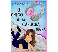 Lía García: el chico de la capucha negra