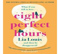 Lia Louis Eight Perfect Hours : The heartwarming & romantic love story Lia Louis Multicolor