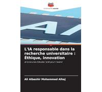 L'IA responsable dans la recherche universitaire: Éthique, innovation
