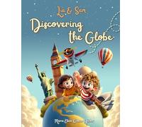 Lia & Sam Discovering the Globe