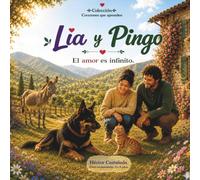 Lía y Pingo: El amor es infinito (Corazones que aprenden)