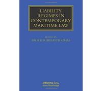 Liability Regimes in Contemporary Maritime Law (Maritime and Transport Law Library)