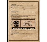 Liability Release Form Book: General Agreement to Hold Harmless Between Releasee and Releasor | Release of Liability (Waiver) Forms