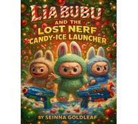 Liabubu and the Lost NERF Candy-Ice Launcher
