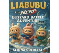 Liabubu & the NERF Blizzard Battle Adventure