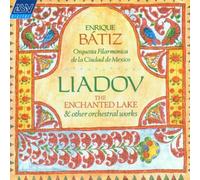 Liadov: The Enchanted Lake