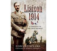 Liaison 1914: A Narrative of a Great Defeat