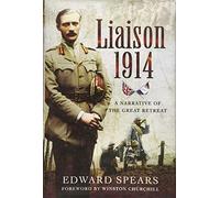 Liaison 1914: A Narrative of a Great Defeat