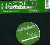 Liaisons D - He Chilled Out 2000 (The Millenium Mixes)