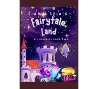 Liam and Leia’s Fairytale Land: The Path of Little Steps