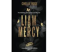 Liam and Mercy: The Wedding, Honeymoon and Beyond...