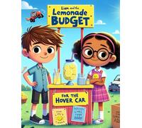 Liam and the Lemonade Budget: Part of the "Smart Savers" Series