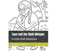 Liam and the Shell Whisper: A Little Shell Adventure