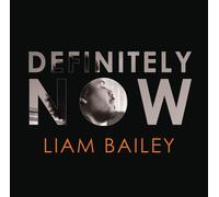 LIAM BAILEY (U.K.) - DEFINITELY NOW NEW CD
