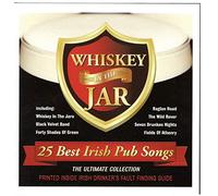LIAM CLANCY, RUBY MURRAY, THE CLANCY BROTHERS AND TOMMY MAKEM - WHISKEY IN THE JAR 25 BEST IRISH PUB SONGS -VARIOUS ARTISTS