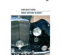 Liam Dale's Cars: Great British Classic [DVD]