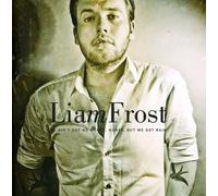 Liam Frost - We Ain't Got No Money, Honey, But We Got Rain