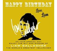 Liam Gallagher Happy Birthday-Love, Liam: On Your Special Day, Enjoy the Wit and Liam Gallagher Multicolor