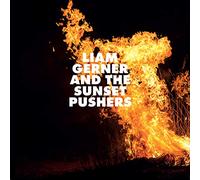 LIAM GERNER - Liam Gerner And The Sunset Pushers
