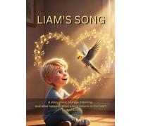 Liam’s Song (A5): Liam’s Song (WILD Moments - Educational Parrot Stories (A5))