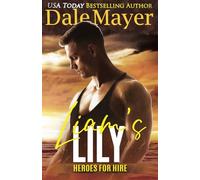 Liam's Lily: A SEALs of Honor World Novel: Volume 14 (Heroes for Hire)