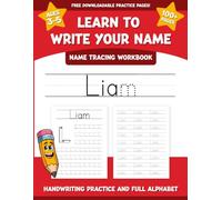 Liam's Name Tracing Workbook: Learn to Write Your Name with Letter Tracing, Handwriting Practice, and Fun Preschool Activities for Ages 3-5