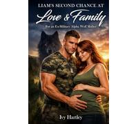 Liam's Second Chance at Love & Family: For an Ex-Military Alpha Wolf Shifter