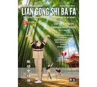 Lian Gong Shi Ba Fa Continuación - Xu Ji Yi Qigong: 3ª Forma del sistema Lian Gong Shi Ba Fa para promover la función cardiorespiratoria y mejorar el ... función cardiorespiratoria y mejorar el Qi: 2
