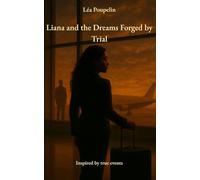 Liana and the Dreams Forged by Trial: 1