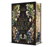 Liane Mars A Kiss full of Magic: Magische Fantasy voller Liebe mit Ge (Hardback)