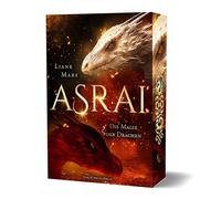 Liane Mars Alex Asrai - Die Magie der Drachen: Epische Enemies to Lo (Paperback)