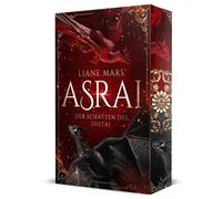 Liane Mars Asrai - Der Schatten des Shetai: Die Vorgeschichte von Ia (Paperback)