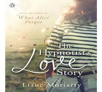Liane Moriarty The Hypnotist's Love Story Paperback Book Liane Moriarty Multicolor