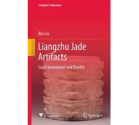 Liangzhu Jade Artifacts: Legal Instrument and Royalty (Liangzhu Civilization)