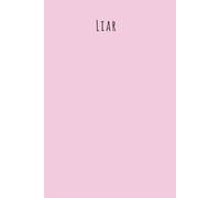 LIAR! A Journal for Unapologetic Storytelling & Petty Notes”