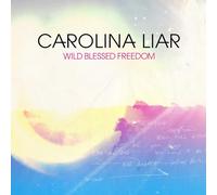 Liar Carolina - Wild Blessed Freedom