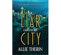 Liar City: Book 1 in a Slow Burn Gay Paranormal Romance Series (Sugar & Vice)