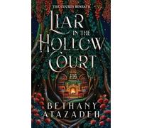 Liar in the Hollow Court: 1 (The Courts Beneath)
